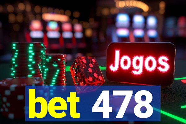 bet 478